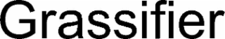grassifier