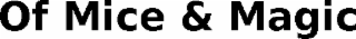 of mice & magic