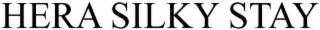 hera silky stay