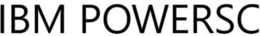 ibm powersc