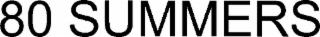 80 summers