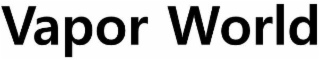 vapor world
