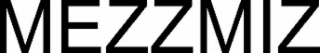 mezzmiz