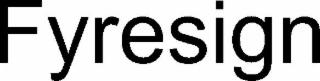 fyresign