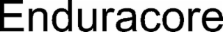 enduracore