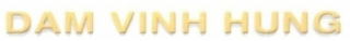 dam vinh hung