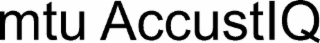 mtu accustiq