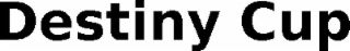 destiny cup