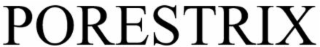 porestrix