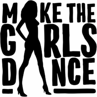 make the girls dance