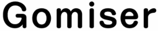 gomiser
