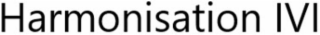 harmonisation ivi
