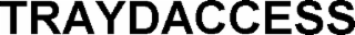 traydaccess