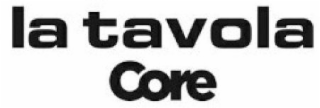 la tavola core