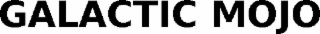 galactic mojo
