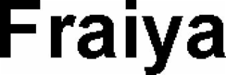fraiya