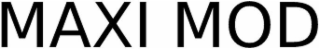 maxi mod