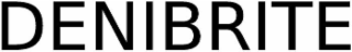 denibrite