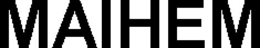 maihem