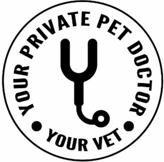 your private pet doctor · your vet ·