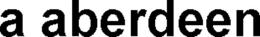a aberdeen