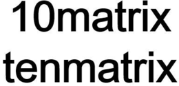 10matrix tenmatrix