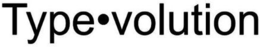 type·volution