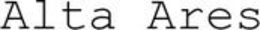 alta ares