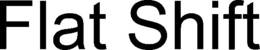 flat shift