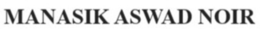 manasik aswad noir