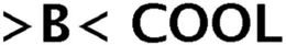 > b < cool