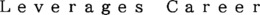 leverages career