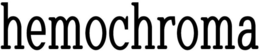 hemochroma