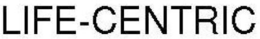 life-centric