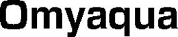 omyaqua