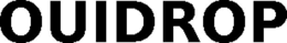 ouidrop