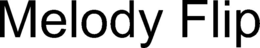 melody flip