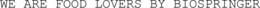 we are food lovers by biospringer