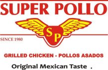 sp super pollo grilled chicken - pollos asados original mexican taste since . 1980