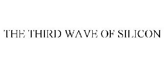 the third wave of silicon