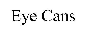 eye cans
