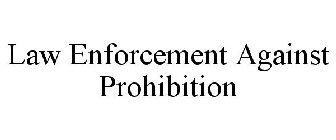 law enforcement against prohibition