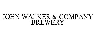 john walker & company brewery