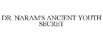 dr. naram's ancient youth secret