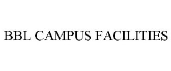 bbl campus facilities