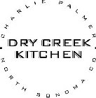 Â· charlie palmer Â· dry creek kitchen north sonoma co.