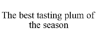 the best tasting plum of the season