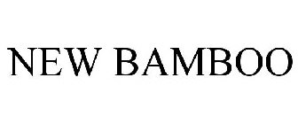 new bamboo