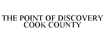 the point of discovery cook county