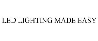 led lighting made easy